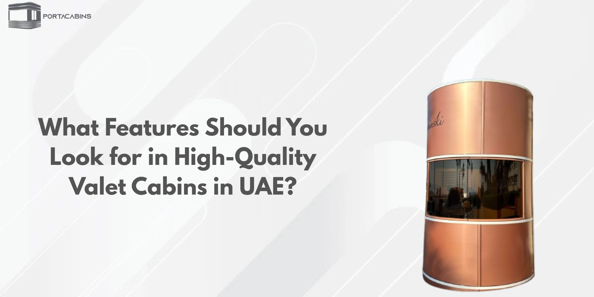 What Features Should You Look for in High-Quality Valet Cabins in UAE?